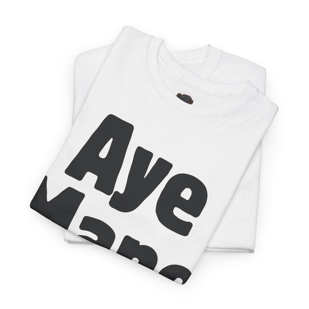 Aye Mane Tee