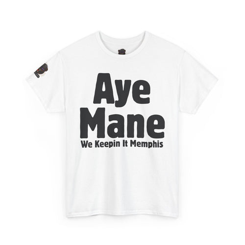 Aye Mane Tee