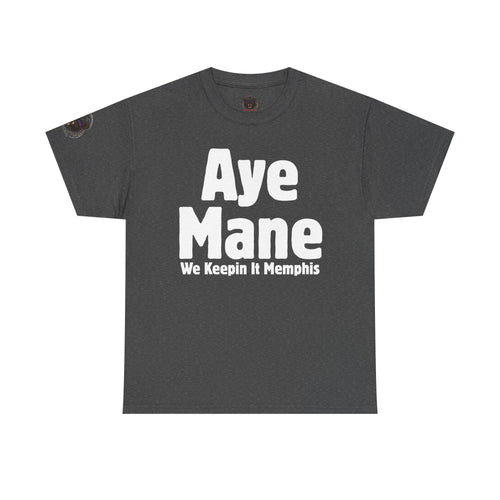 Aye Mane Tee